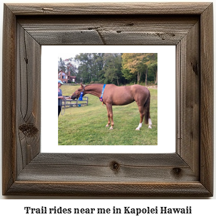 trail rides near me in Kapolei, Hawaii